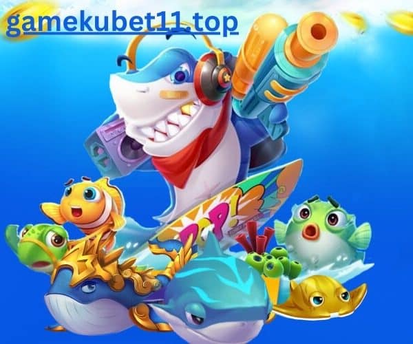 bắn cá tại game kubet11